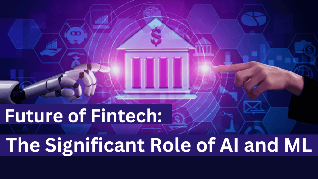 The roll of AI and ML in fintech